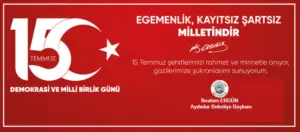 Başkanımız Sayın İbrahim Ergün’ün 15 Temmuz Demokrasi Ve Milli Birlik Günü Mesajı